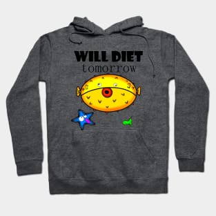 Will Diet Tomorrow Hoodie